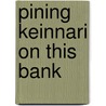 Pining Keinnari On This Bank door Alfred Balwin