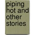 Piping Hot and Other Stories