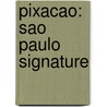 Pixacao: Sao Paulo Signature by Francois Chastanet