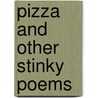 Pizza and Other Stinky Poems by Margo Linn