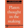 Platos Thought In The Making by J.E. Raven