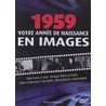 Votre anneé de naissance en images / 1959