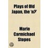 Plays Of Old Japan, The 'No'