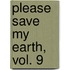 Please Save My Earth, Vol. 9