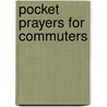Pocket Prayers For Commuters door Christopher Herbert