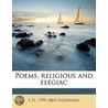 Poems, Religious And Elegiac by Lydia Howard Sigourney