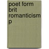 Poet Form Brit Romanticism P by Stuart Curran