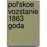 Pol'skoe Vozstanie 1863 Goda door Alekse Alekessvich Sidorov