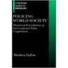Policing World Society Csc C door Mathieu Deflem