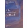 Policy Innovation For Health door I. Kickbusch