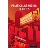 Political Branding in Cities door Eleonora Pasotti