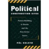Political Construction Sites door Pal Kolsto