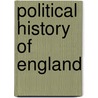 Political History of England door Friedrich Von Raumer