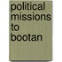 Political Missions To Bootan