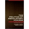 Politics Regulatory Change P by Sidney M. Milkis
