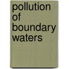 Pollution of Boundary Waters door Commission International J