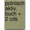 Polnisch Aktiv. Buch + 2 Cds door Hanka Blaszkowska