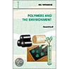 Polymers and the Environment door Gerald Scott