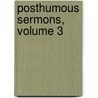 Posthumous Sermons, Volume 3 door Henry Blount