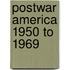Postwar America 1950 to 1969