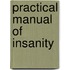 Practical Manual of Insanity