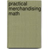 Practical Merchandising Math by L. Gafney
