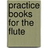 Practice Books for the Flute