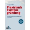 Praxisbuch Existenzgründung by Svenja Hofert
