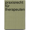 Praxisrecht für Therapeuten door Barbara Gillig-Riedle