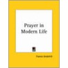 Prayer In Modern Life (1929) by Francis Underhill