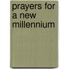 Prayers For A New Millennium by Mary Lou Kownacki