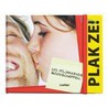 Plak ze!