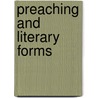 Preaching and Literary Forms by Thomas G. Long