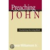 Preaching the Gospel of John door LaMar Williamson
