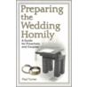 Preparing The Wedding Homily door Paul Turner
