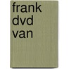 Frank dvd van