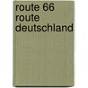 Route 66 Route Deutschland by Unknown