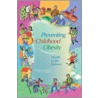 Preventing Childhood Obesity by Professor National Academy of Sciences