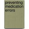 Preventing Medication Errors door Springhouse