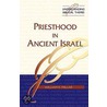 Priesthood in Ancient Israel door William R. Millar