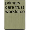 Primary Care Trust Workforce door Keith Hurst