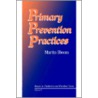 Primary Prevention Practices by Martin Bloom
