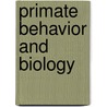 Primate Behavior And Biology door H.D. Steklis