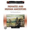 Primates and Human Ancestors door Thom Holmes
