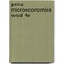 Princ Microeconomics W/Cd 4e