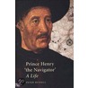 Prince Henry  The Navigator by Peter Russell