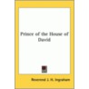 Prince Of The House Of David door Joseph Holt Ingraham