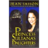 Princess Sultana's Daughters by Jean Sasson