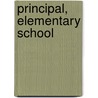 Principal, Elementary School by National Learning Corporation