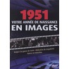 Votre anneé de naissance en images / 1951